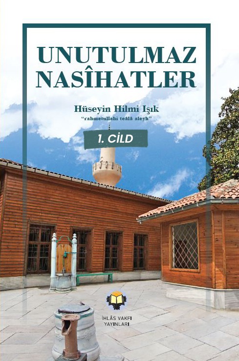 Unutulmaz Nasihatlar 1.CİLD